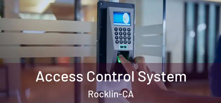  Access Control System Rocklin-CA