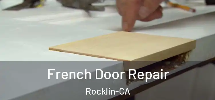 French Door Repair Rocklin-CA