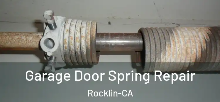 Garage Door Spring Repair Rocklin-CA