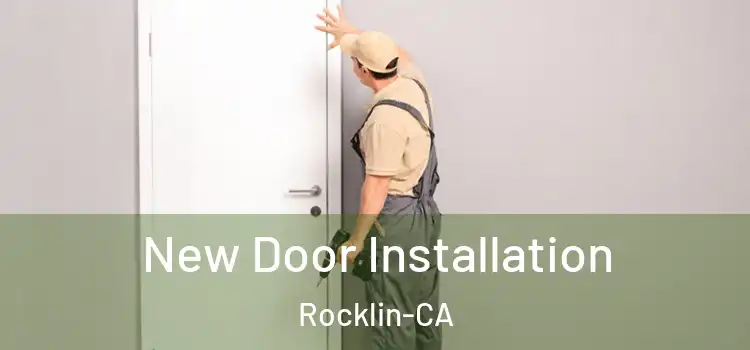 New Door Installation Rocklin-CA