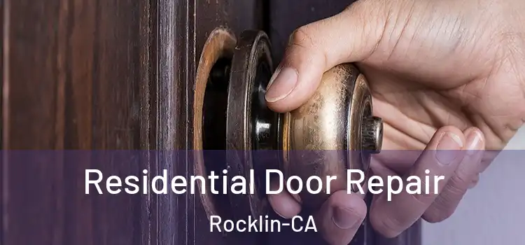 Residential Door Repair Rocklin-CA
