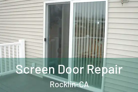  Screen Door Repair Rocklin-CA