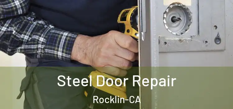  Steel Door Repair Rocklin-CA